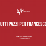 tutti pazzi per papa francesco