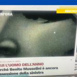 La persona dell’anno sono i figliocci di Mussolini