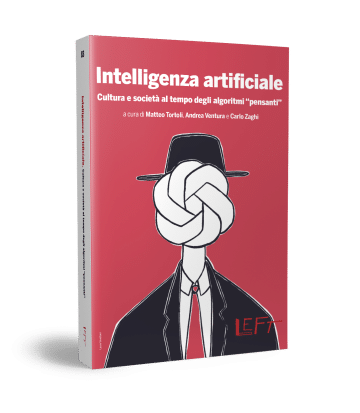 Intelligenza artificiale - Cultura e società al tempo degli algoritmi “pensanti”