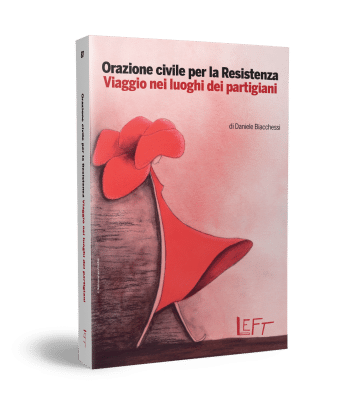 Orazione civile per la Resistenza - Viaggio nei luoghi dei partigiani